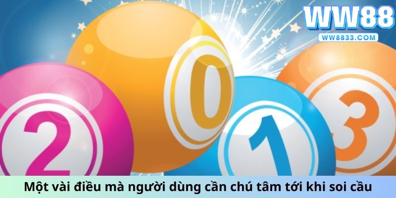 Một vài điều mà người dùng cần chú tâm tới khi soi cầu