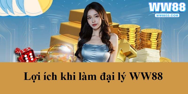 Những lợi ích của việc làm đại lý W88