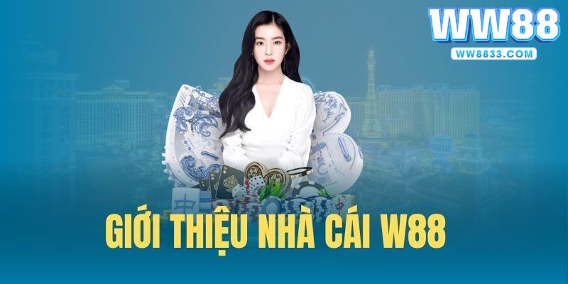 Những sảnh cược WW88 cung cấp hiện nay