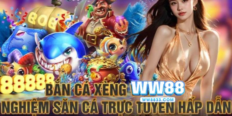 Những thông tin tổng quan về trò chơi bắn cá xèng ww88